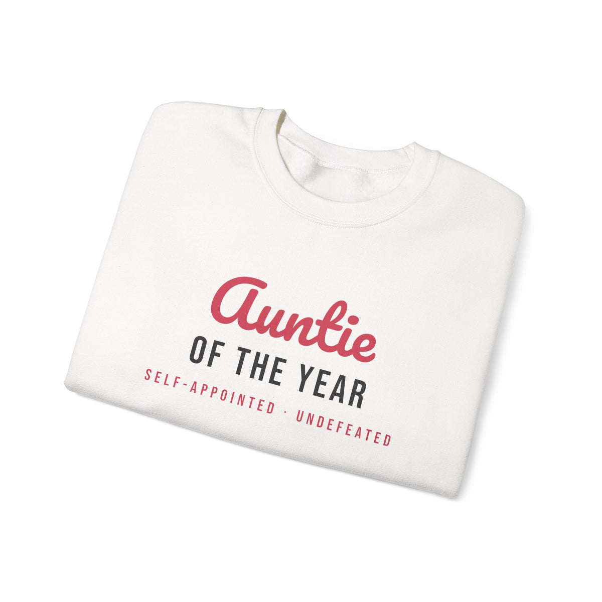 Funny Aunt Sweatshirt Auntie Of The Year Self Appointed
