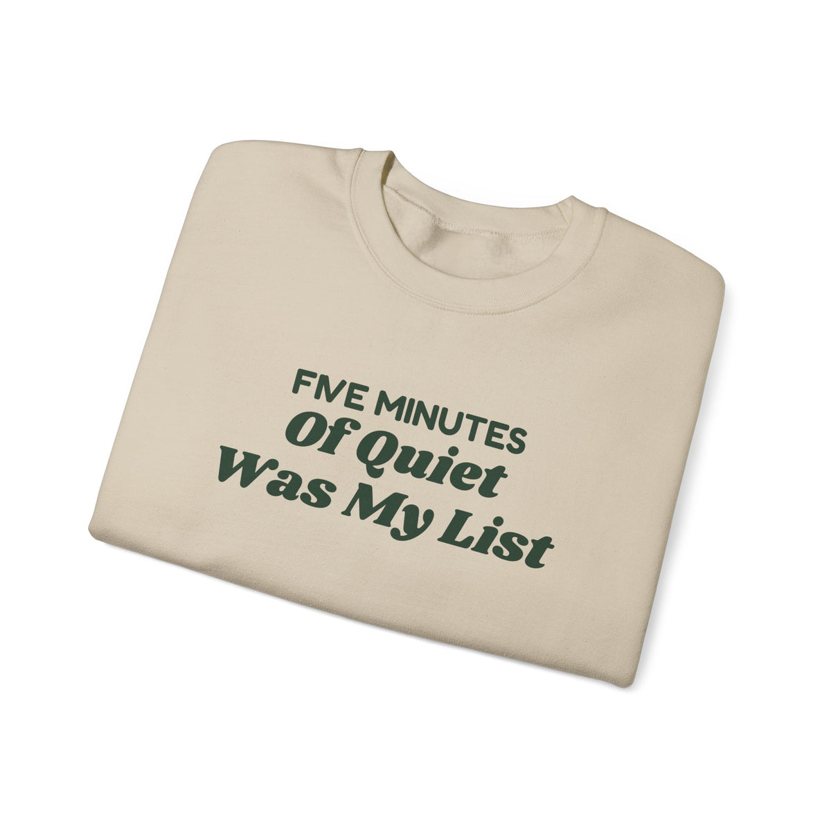 Funny Christmas Mom Sweatshirt Five Minutes Of Quiet Was My List