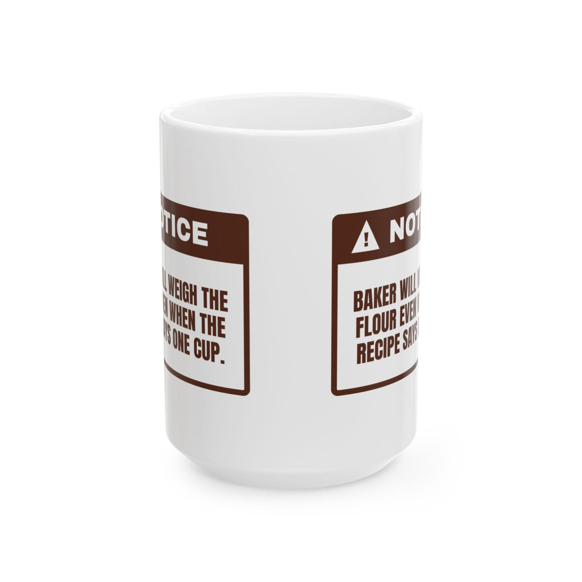 Funny Baker Coffee Mug Weighs The Flour Even When It Says Cups