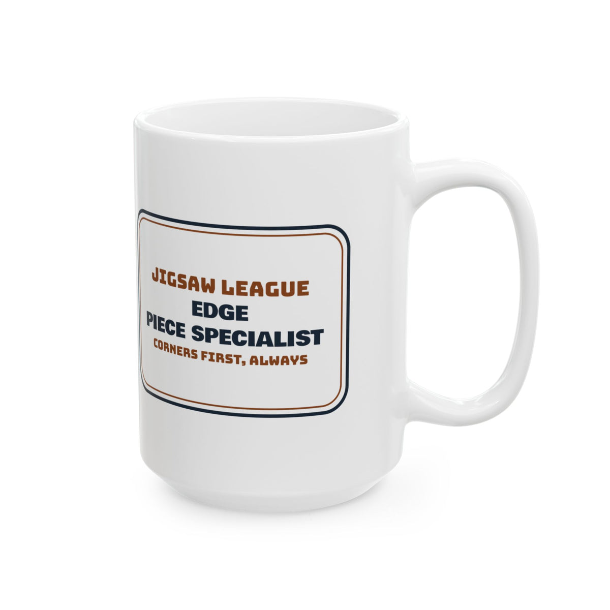 Funny Jigsaw Puzzle Coffee Mug Edge Piece Specialist For Puzzlers
