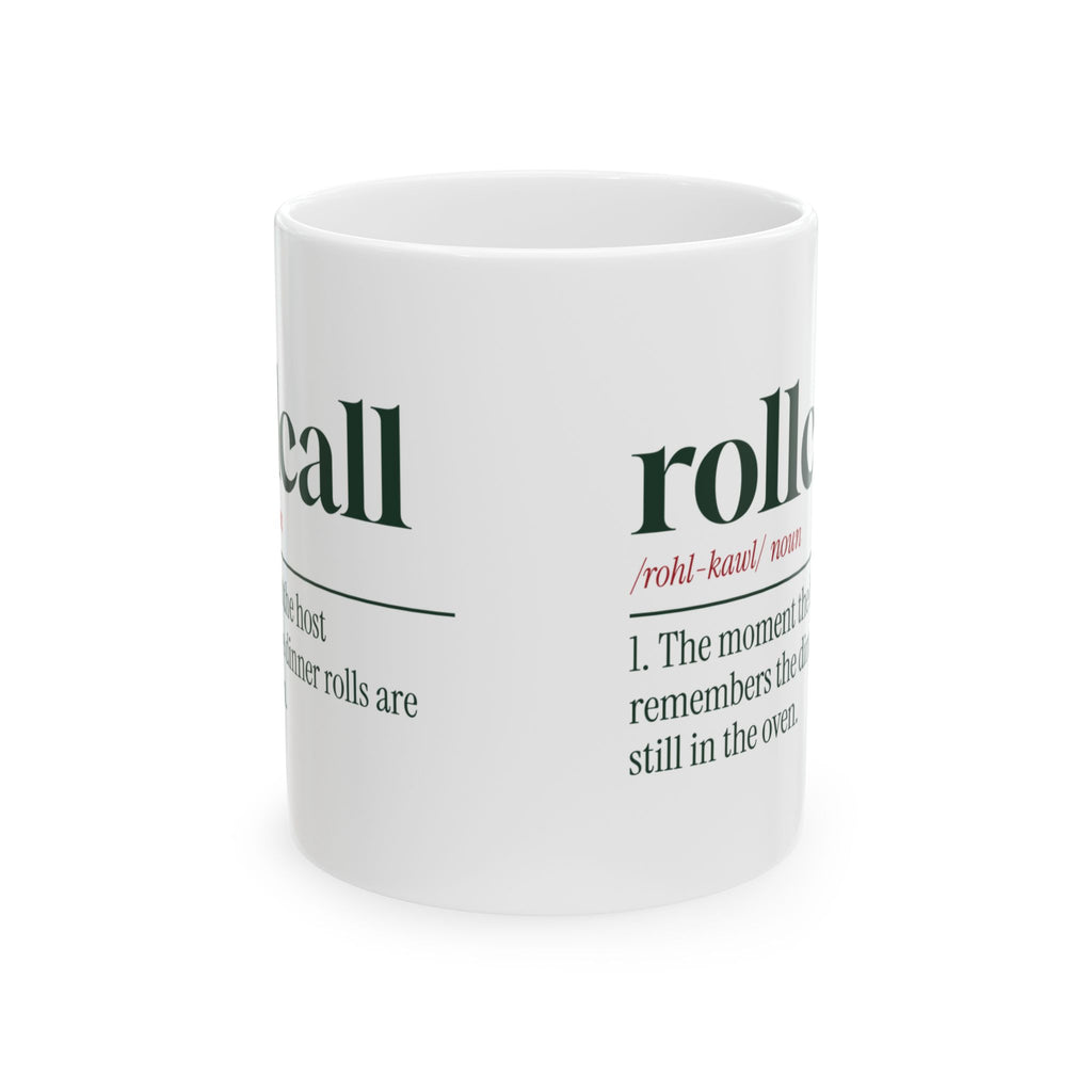Funny Christmas Coffee Mug Rollcall Dinner Rolls Definition For Hosts