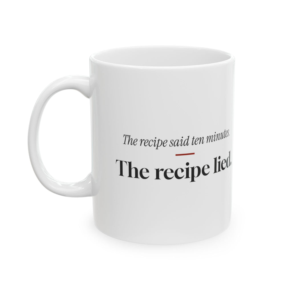 Cooking Coffee Mug The Recipe Said Ten Minutes