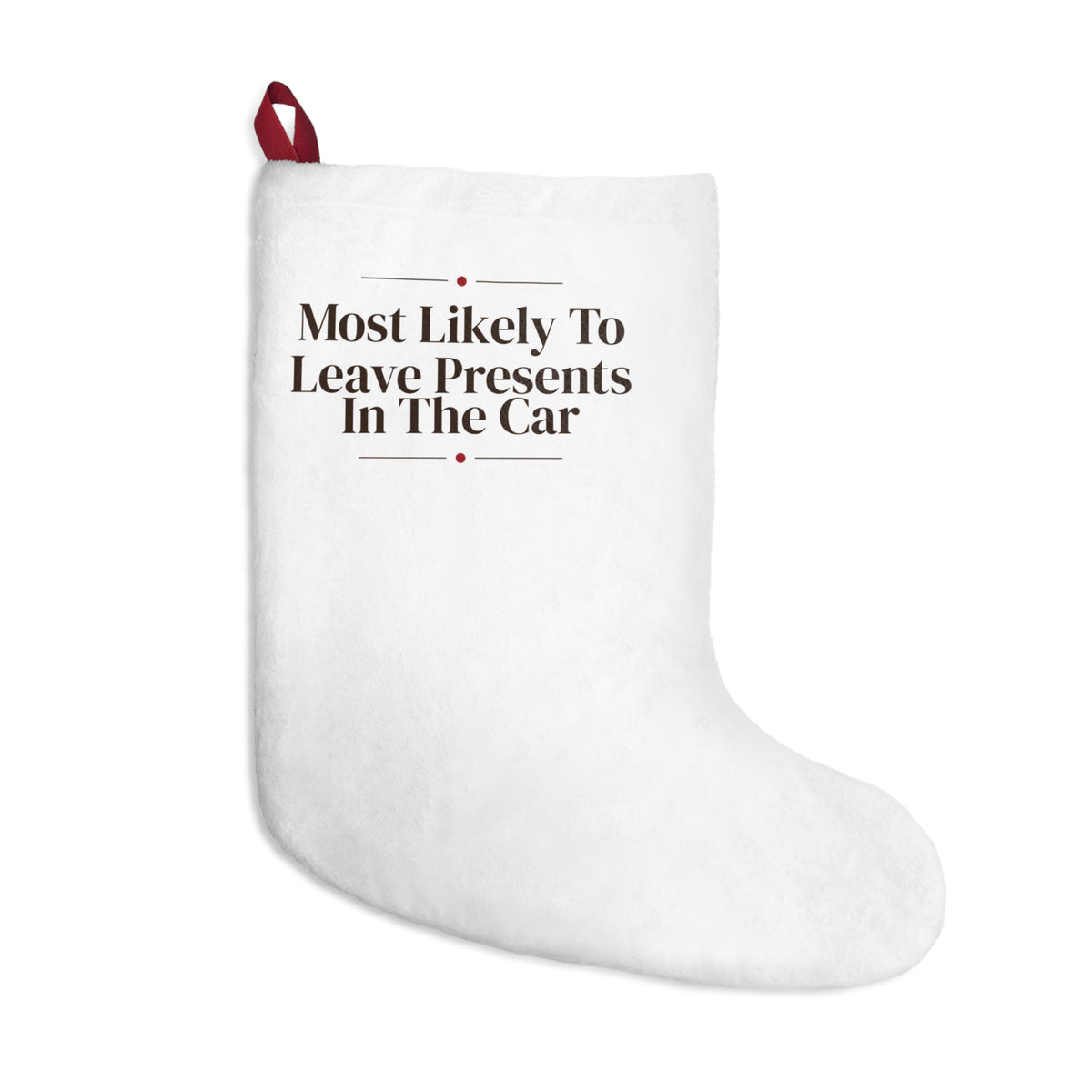 Funny Family Christmas Stocking Most Likely To Leave Presents In