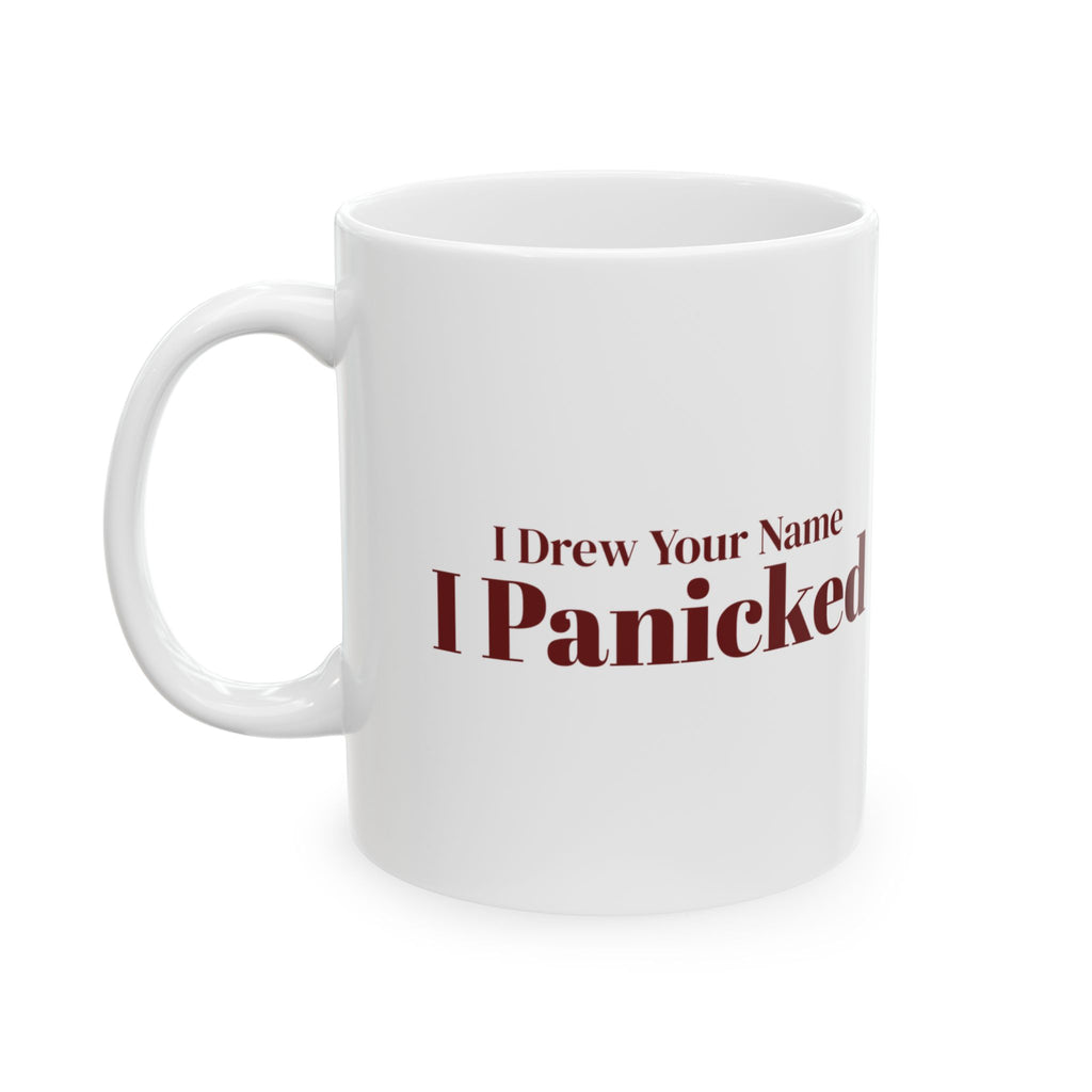 Funny Christmas Coworker Coffee Mug I Drew Your Name I Panicked
