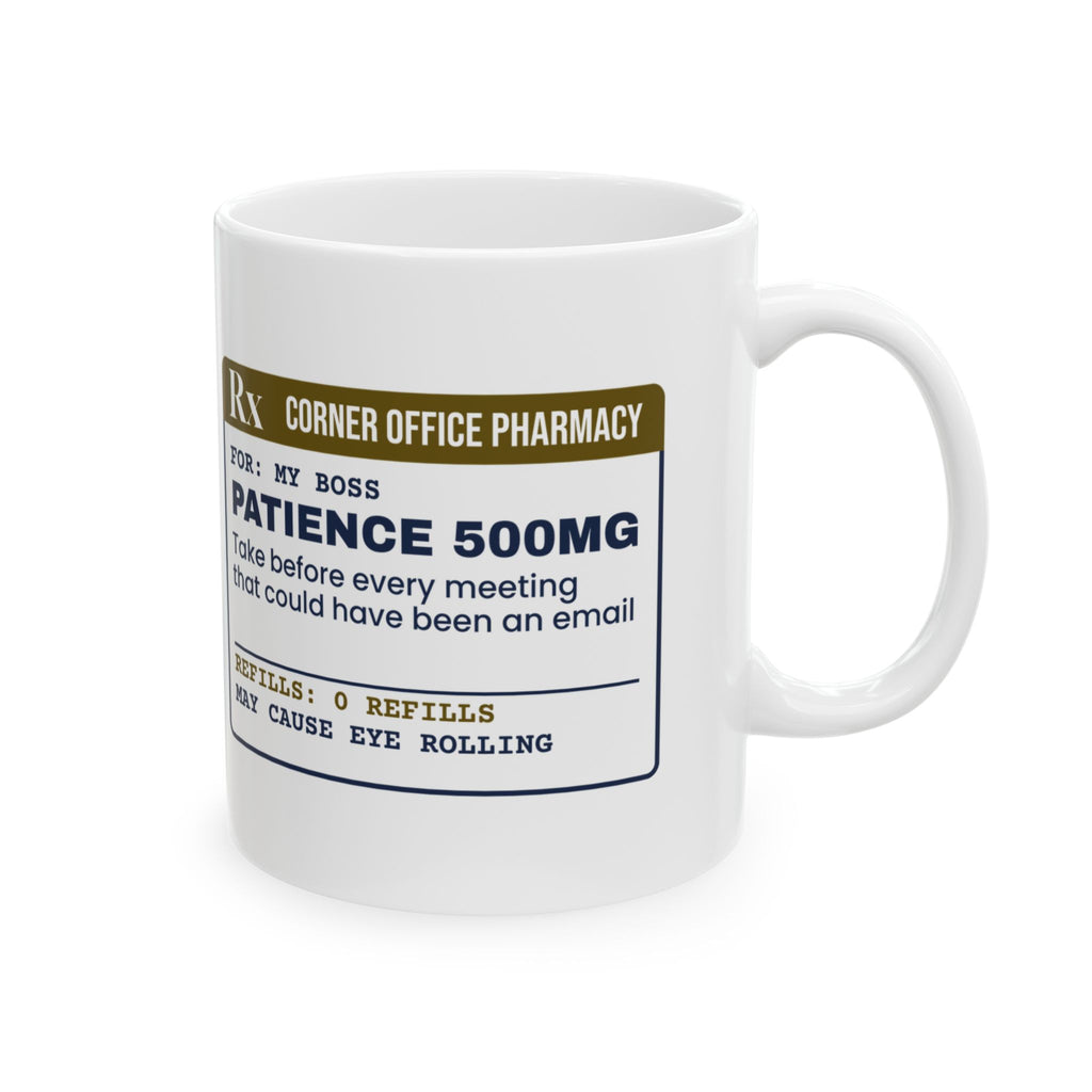 Funny Boss Coffee Mug Patience Take Before Meetings