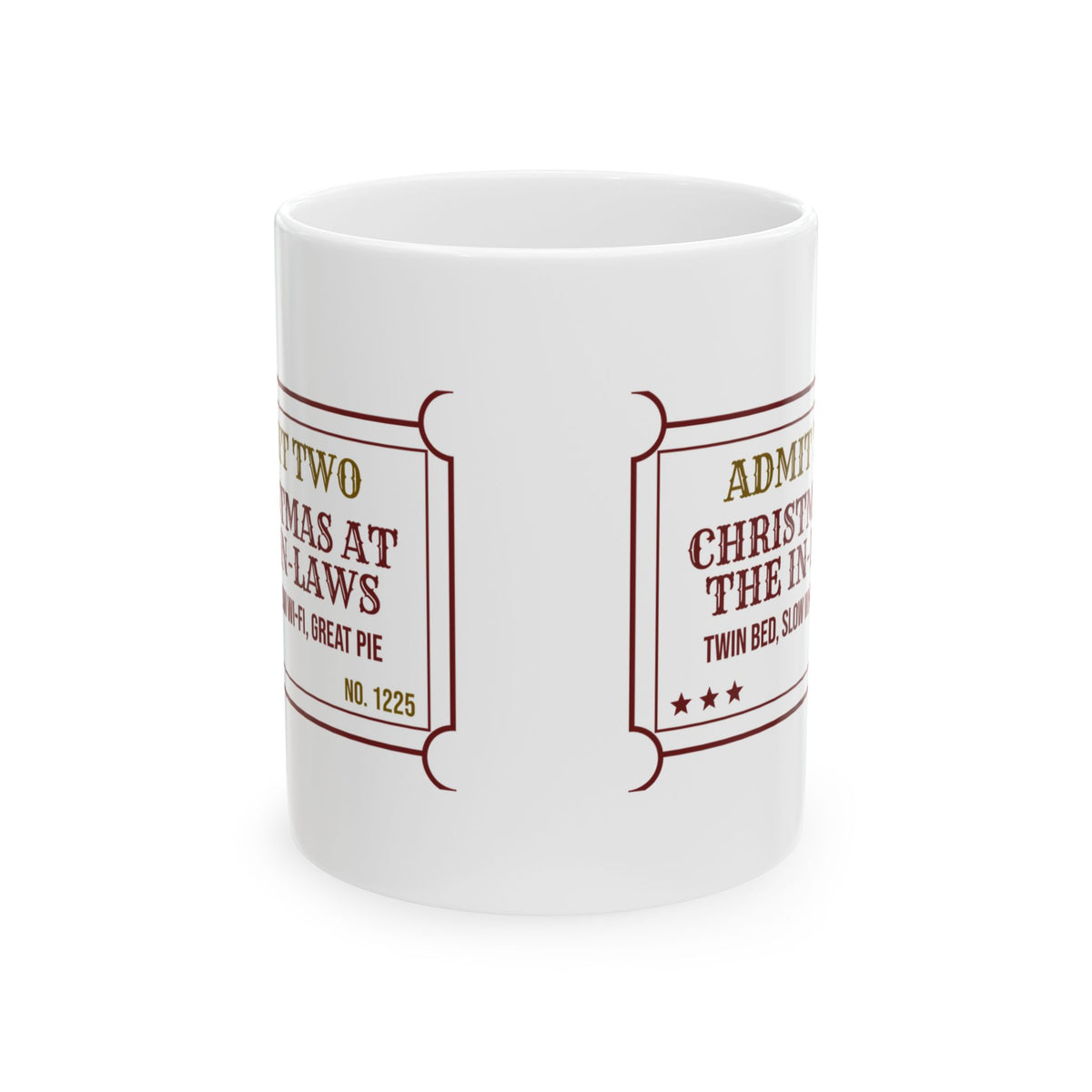 Funny Christmas Coffee Mug Admit Two Christmas At The In-Laws Ticket