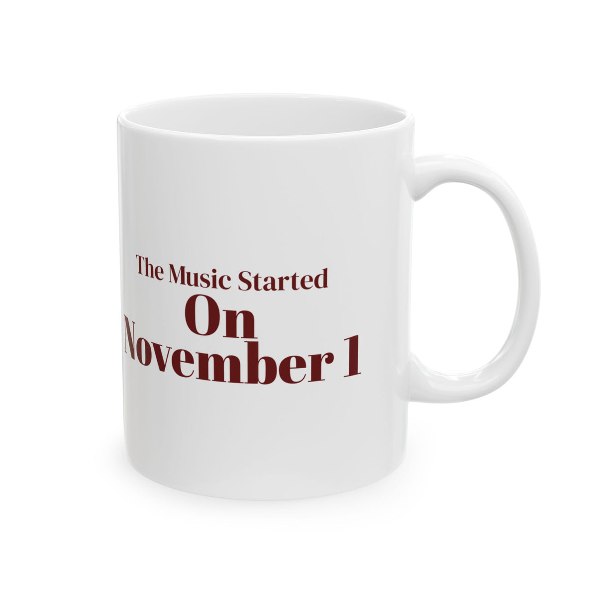 Funny Christmas Retail Coffee Mug The Music Started On November 1