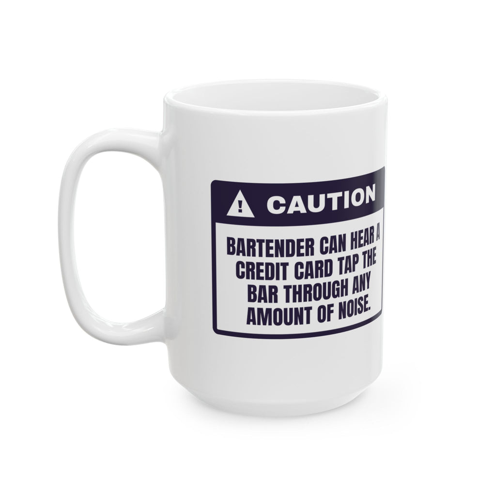 Funny Bartender Coffee Mug Hears A Card Tap Through Any Noise