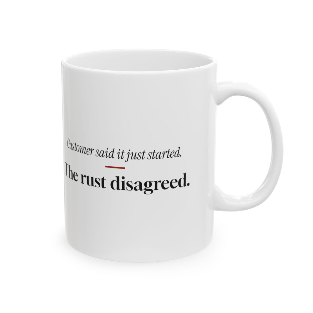 Mechanic Coffee Mug Customer Said It Just Started