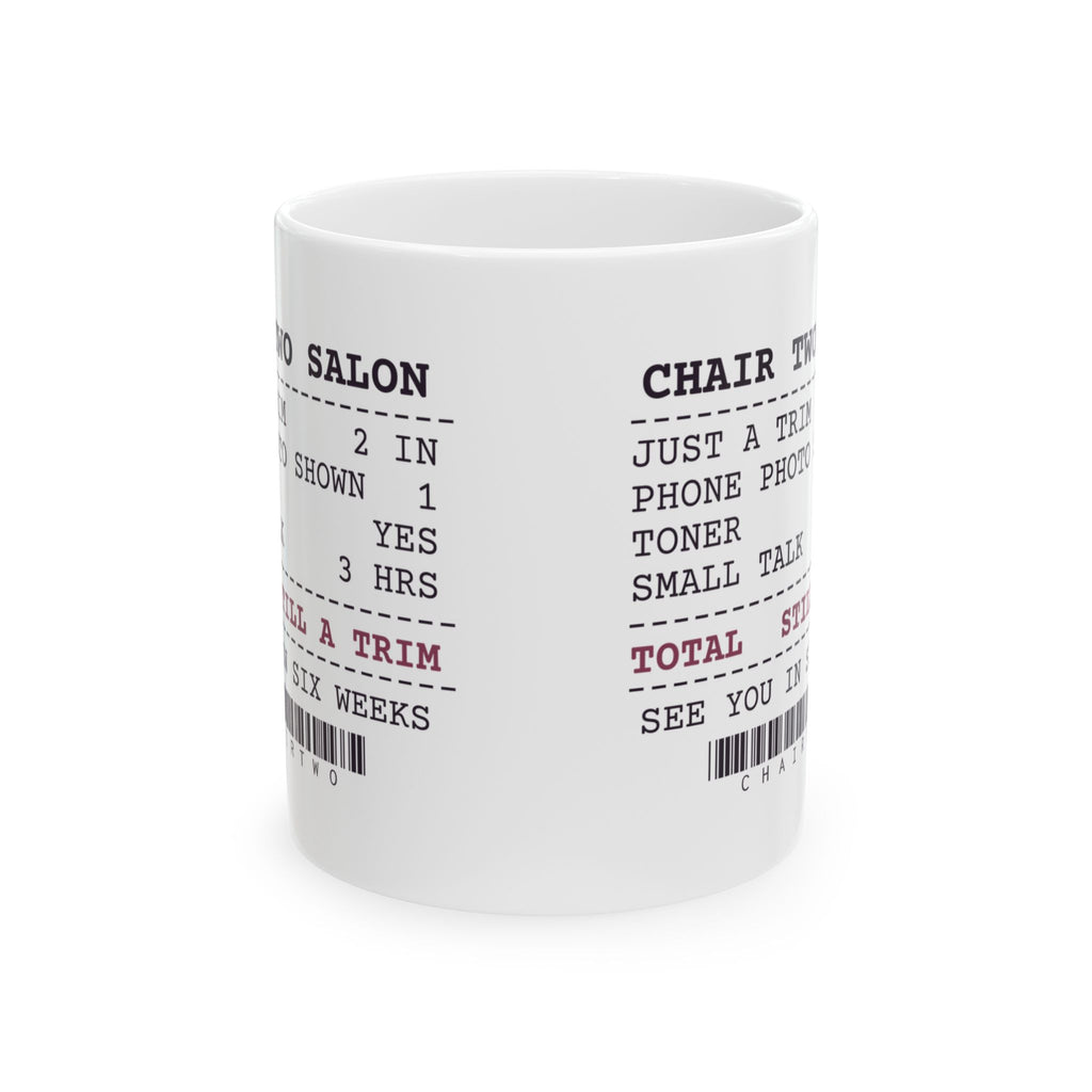 Funny Hairstylist Coffee Mug Just A Trim Two Inches Salon Receipt
