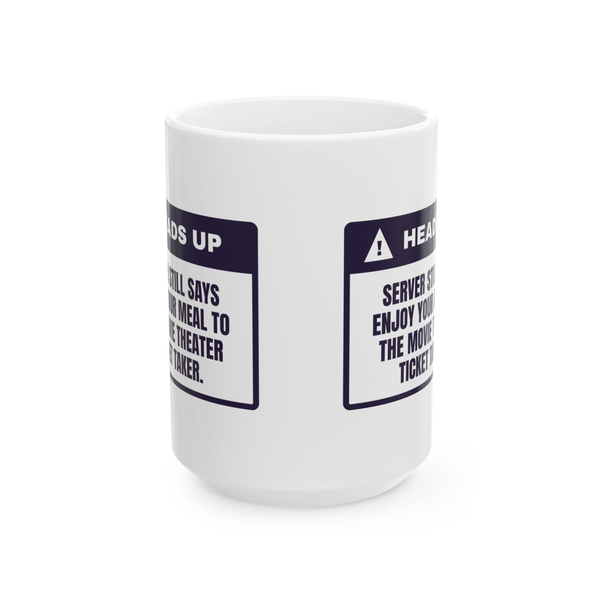 Funny Server Coffee Mug Told The Usher Enjoy Your Meal Warning