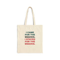 Funny Snack Lover Tote Bag I Came For The Snacks