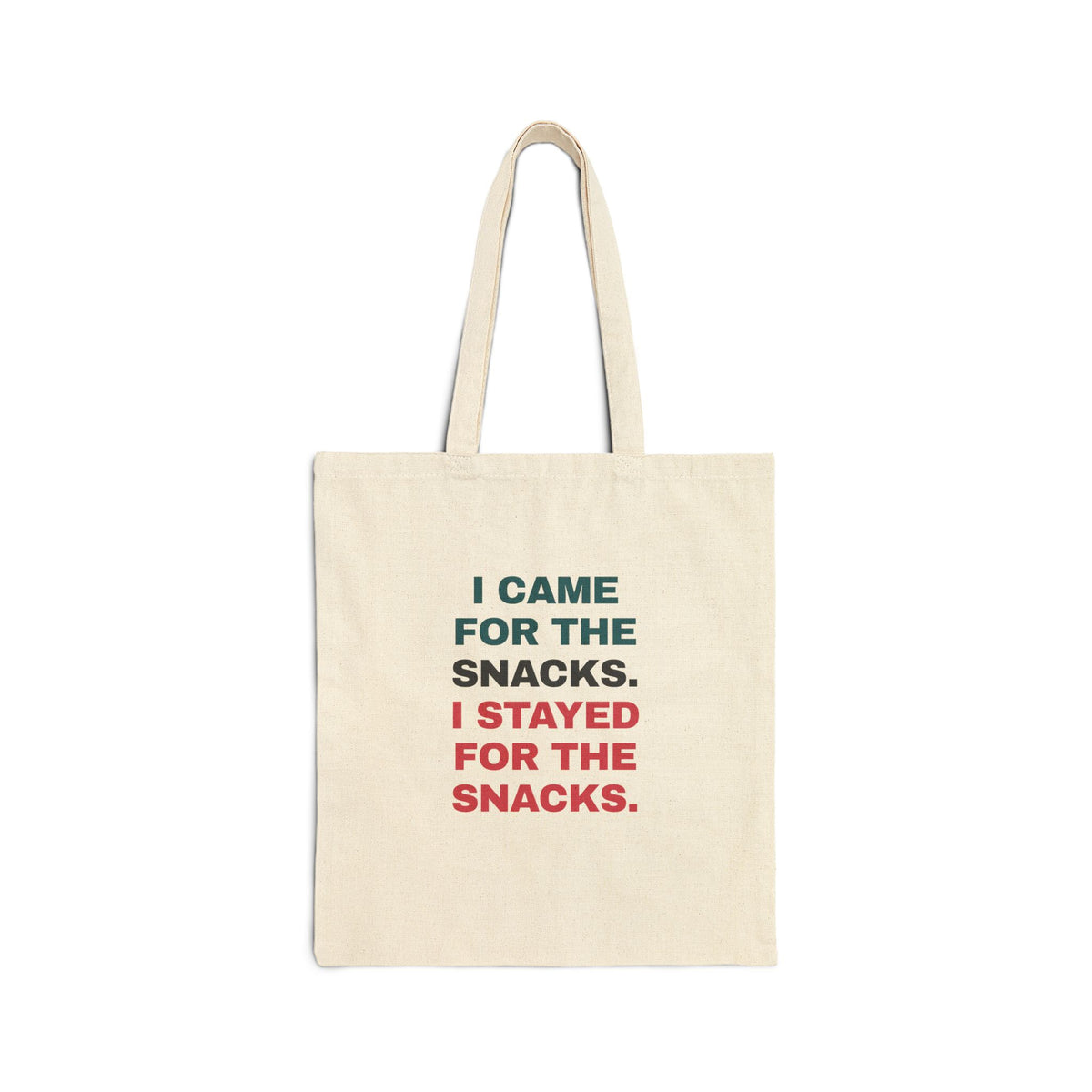 Funny Snack Lover Tote Bag I Came For The Snacks