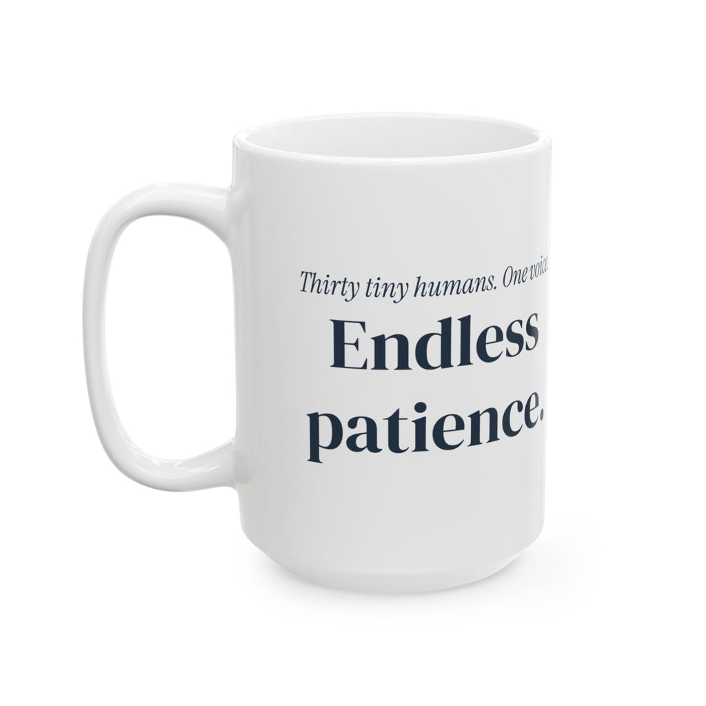 Funny Teacher Coffee Mug Thirty Tiny Humans One Voice