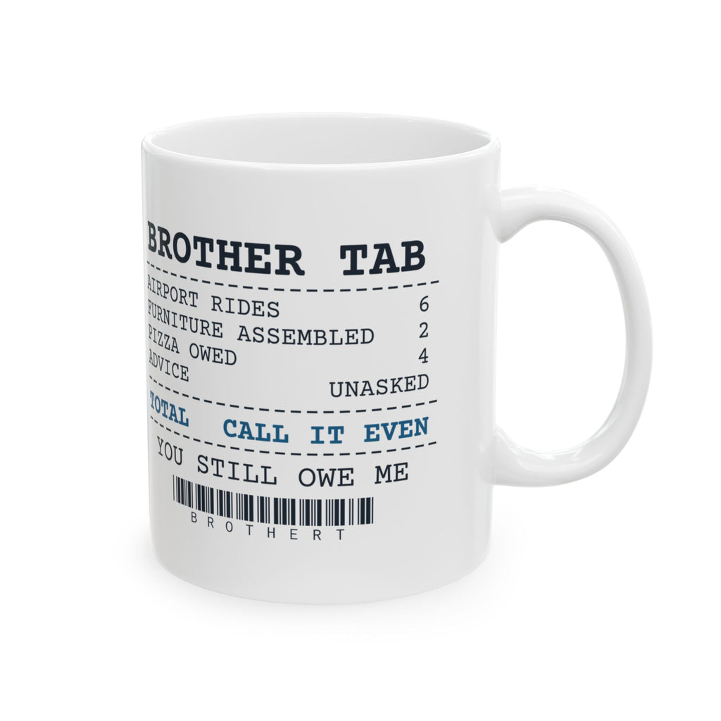 Funny Brother Coffee Mug Furniture Assembled 2 Pizza Owed 4 Receipt