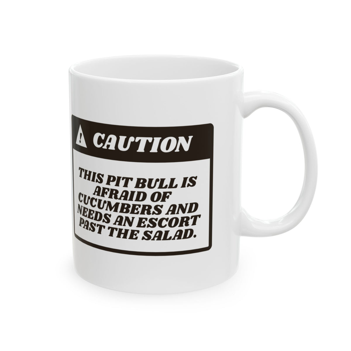 Funny Pit Bull Coffee Mug Caution Afraid Of Cucumbers For Pittie Moms