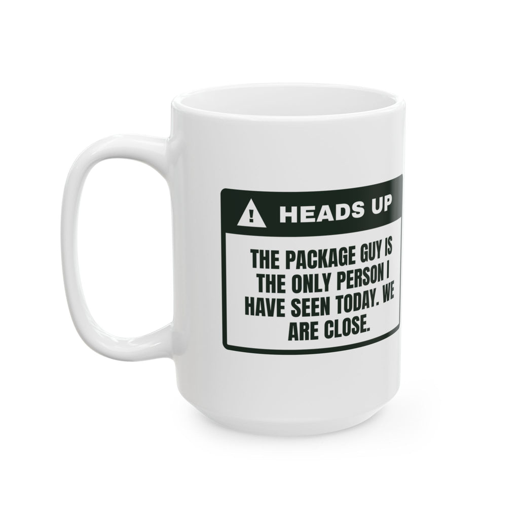 Funny Work From Home Coffee Mug The Package Guy My Only Coworker