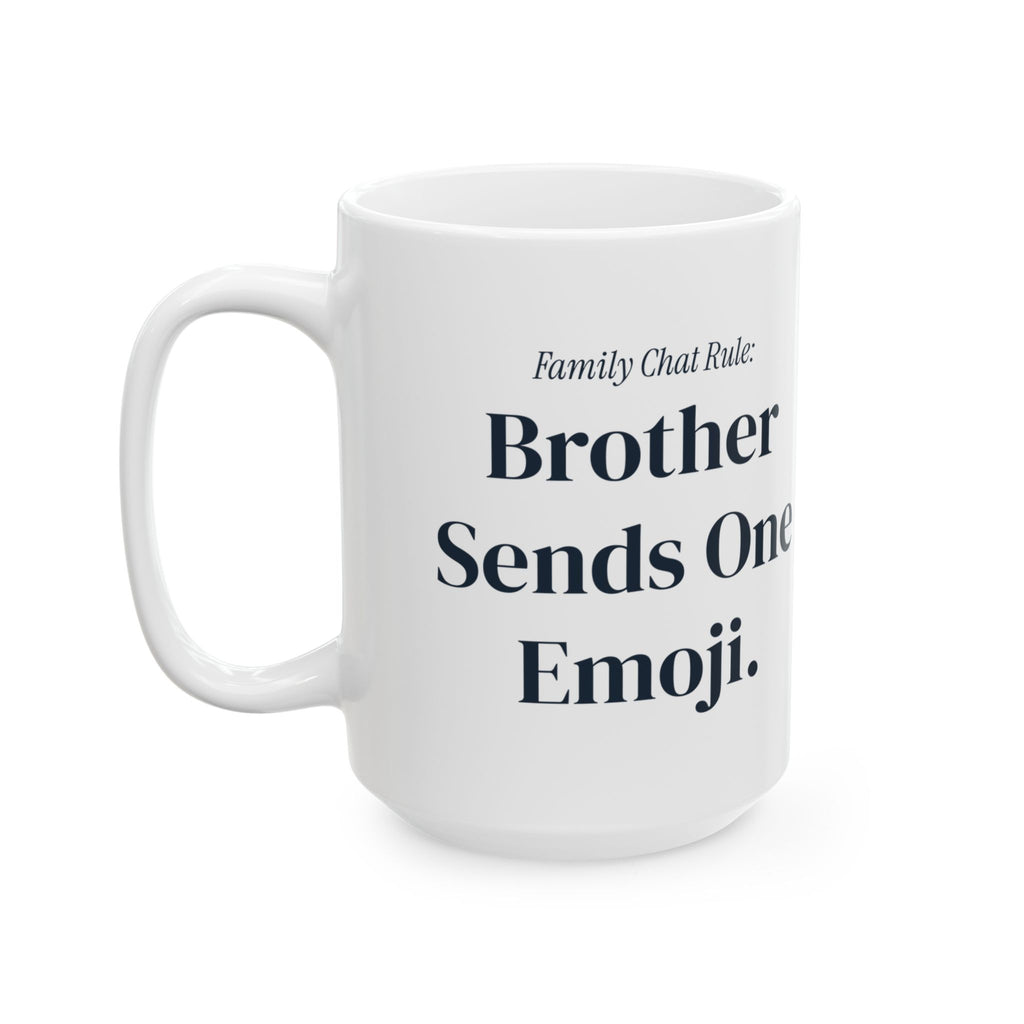 Funny Brother Coffee Mug Family Chat Rule Brother Sends One Emoji