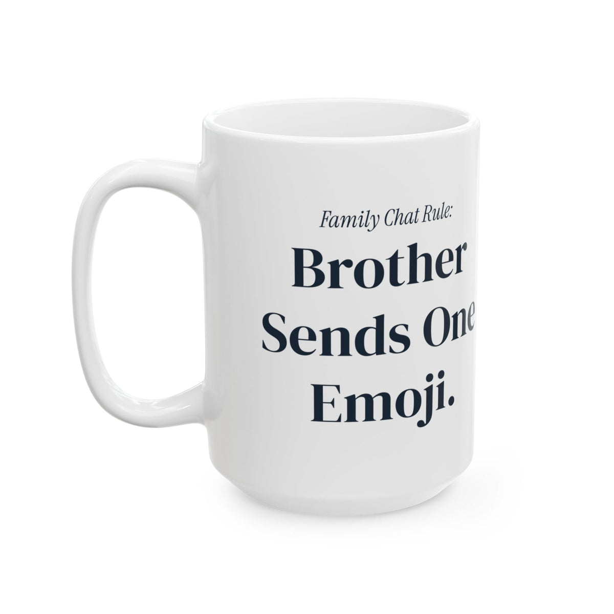 Funny Brother Coffee Mug Family Chat Rule Brother Sends One Emoji