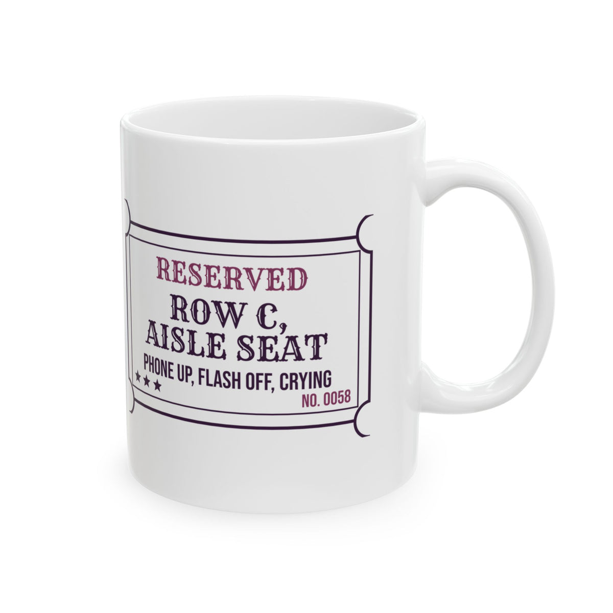 Funny Dance Mom Coffee Mug Row C Aisle Seat Recital Ticket