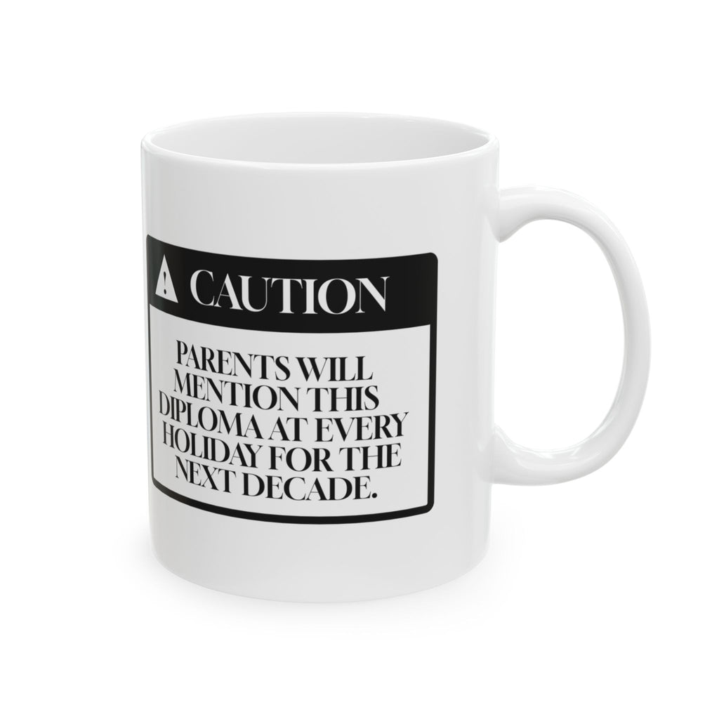 Funny Graduate Coffee Mug Caution Proud Parents For College Grads