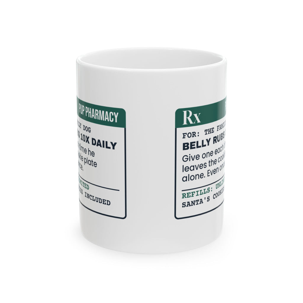 Funny Christmas Dog Coffee Mug Belly Rubs Prescription For Dog Lovers