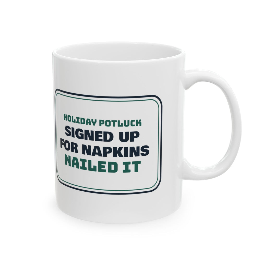 Funny Christmas Office Potluck Coffee Mug Signed Up For Napkins