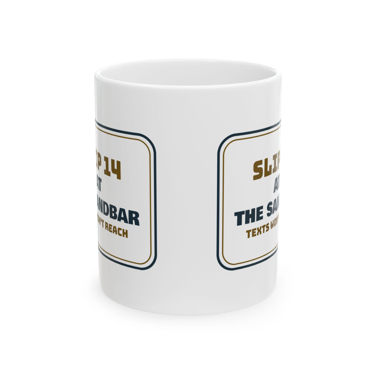 Boating Coffee Mug Anchored At The Sandbar Slip Sign For Lake Lovers