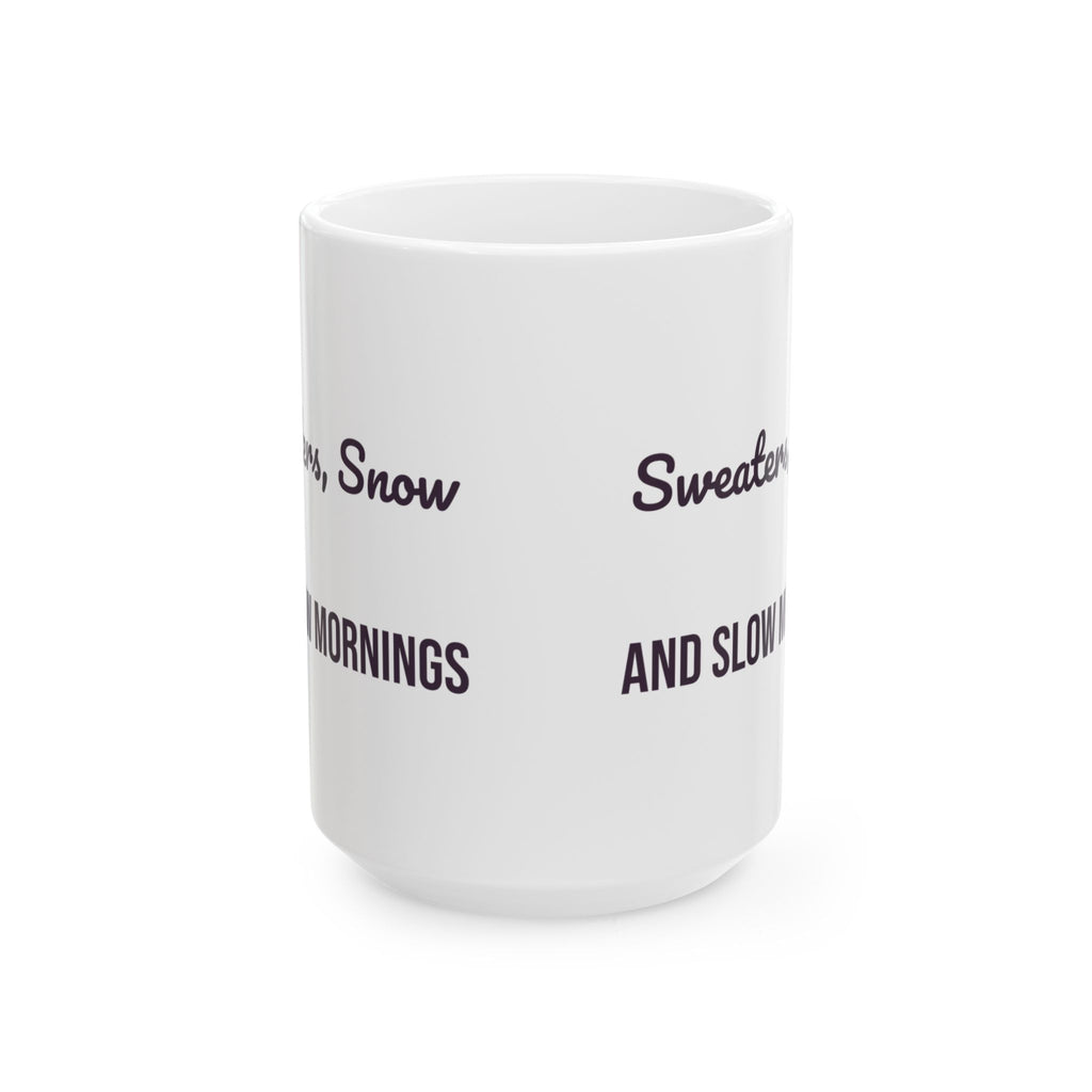 Christmas Coffee Mug Sweaters Snow And Slow Mornings