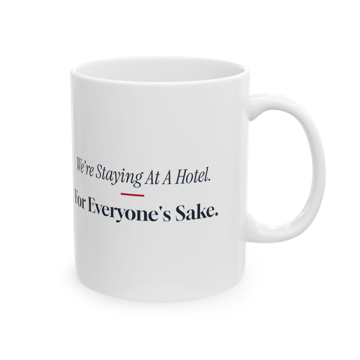 Funny In-Laws Holiday Coffee Mug We're Staying At A Hotel