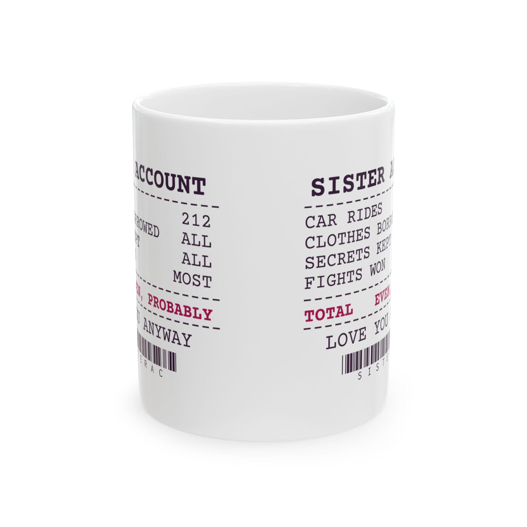 Funny Sister Coffee Mug Secrets Kept All Fights Won Most Receipt