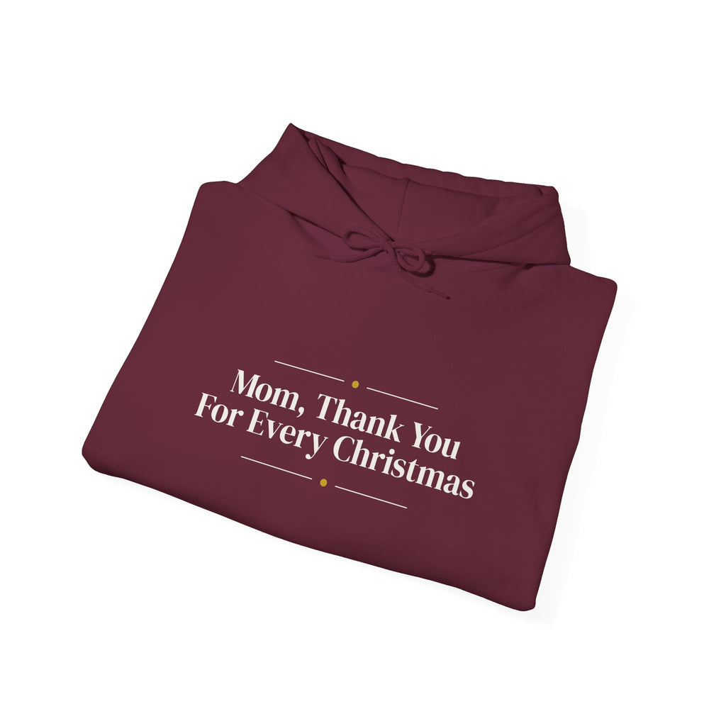 Christmas Hoodie Mom Thank You For Every Christmas