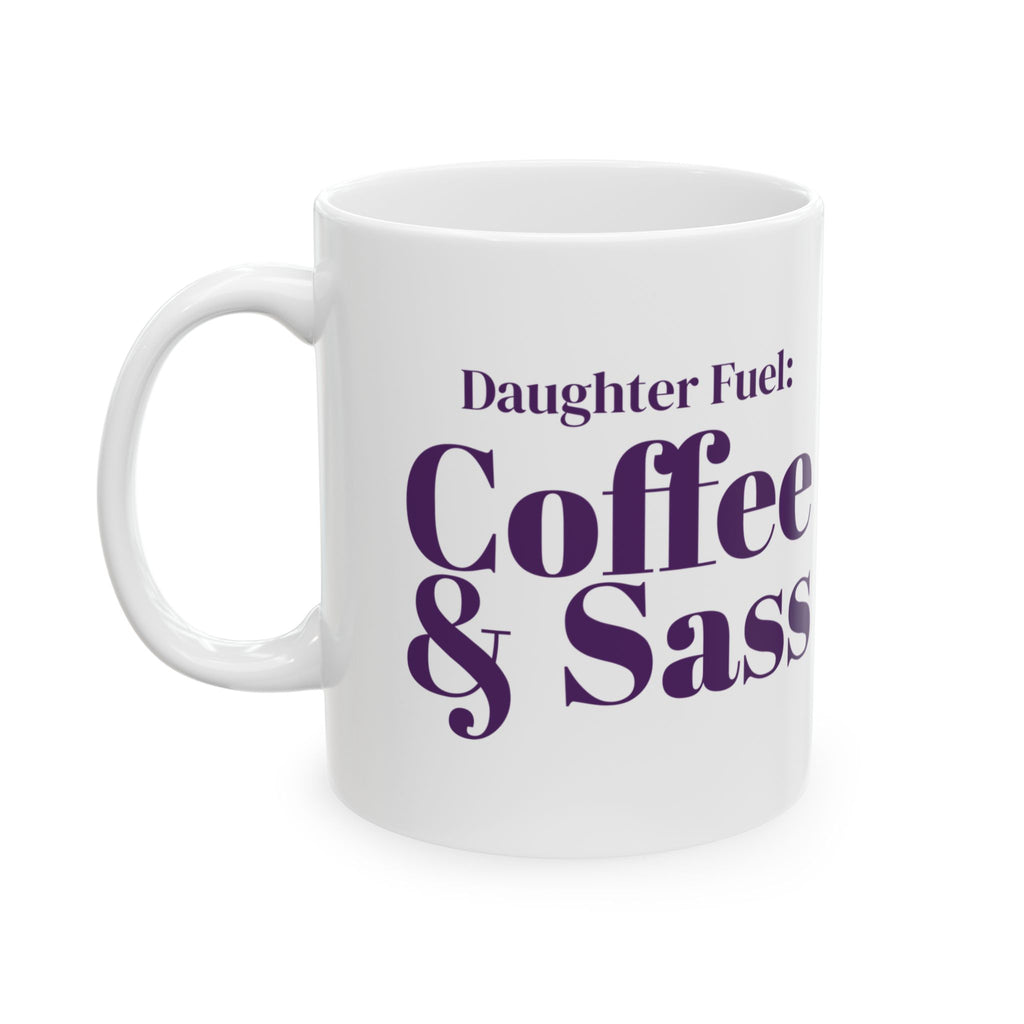 Daughter Coffee Mug Funny Gift Coffee Sass