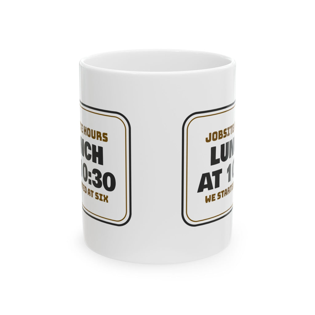 Funny Construction Worker Coffee Mug Lunch At 1030 Jobsite Sign