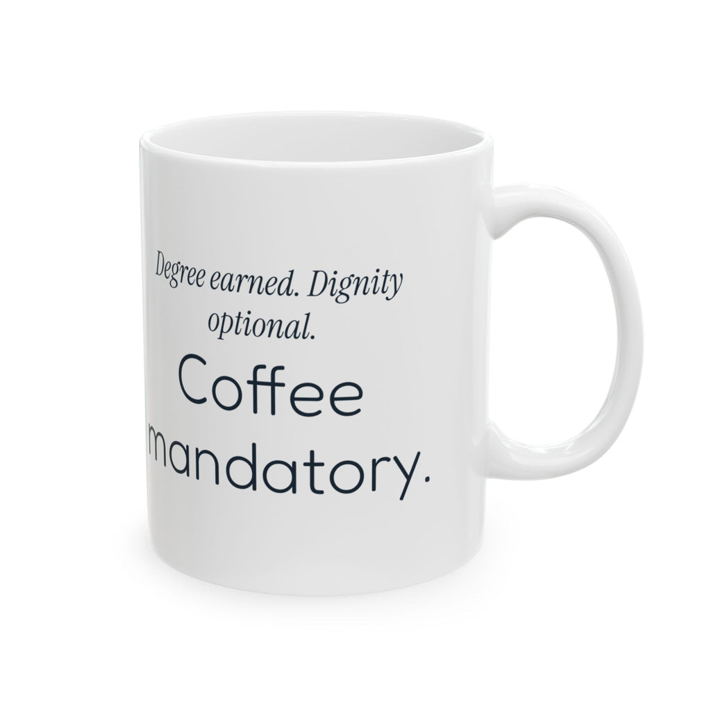 Nursing Graduation Coffee Mug Funny Degree Earned For New RN