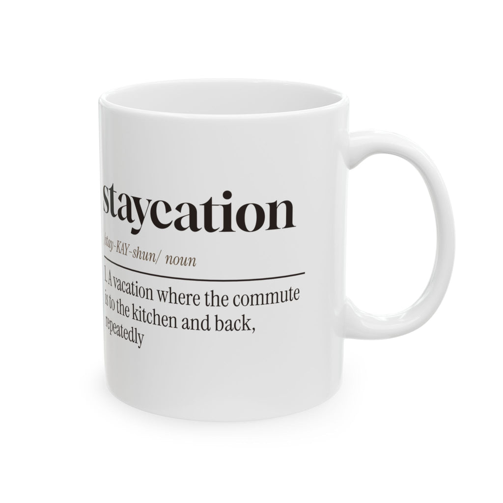 Staycation Coffee Mug Commute Kitchen For Homebody