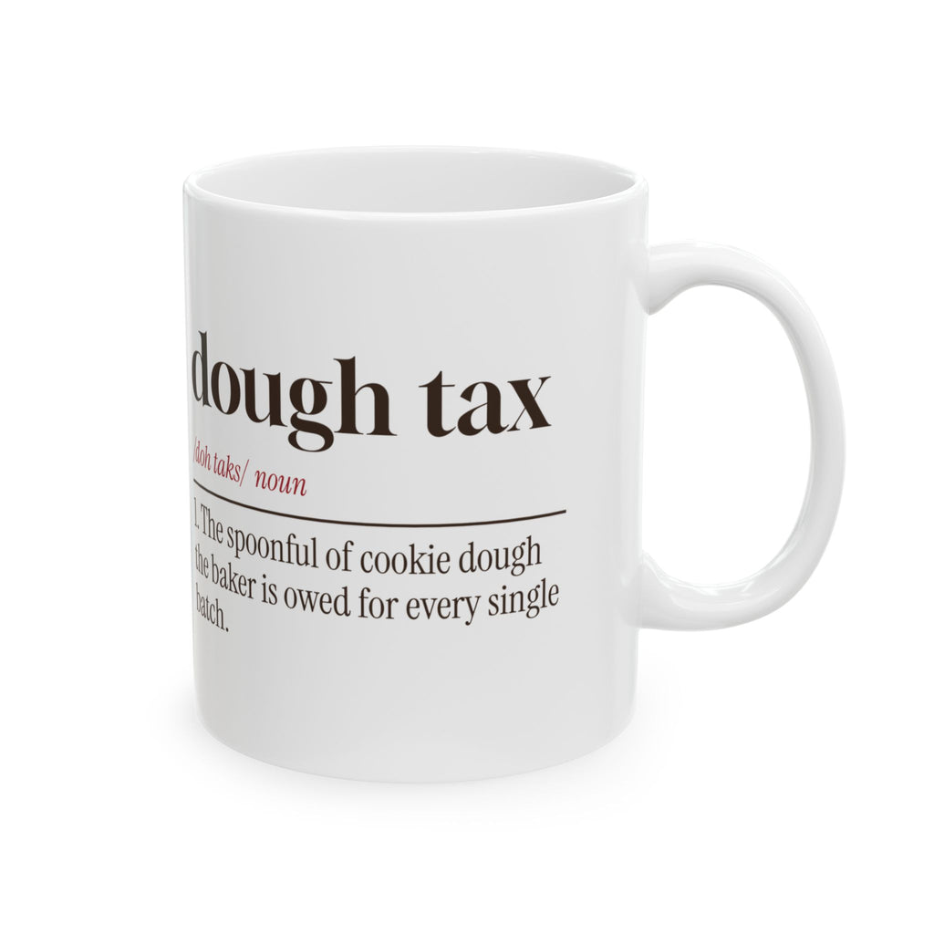 Funny Christmas Cookie Baking Coffee Mug Dough Tax Definition