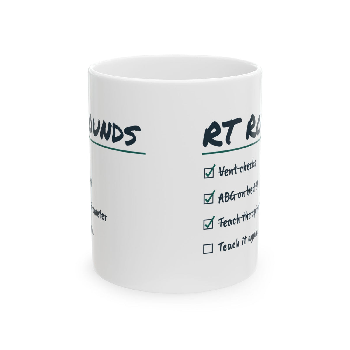 Funny Respiratory Therapist Coffee Mug RT Rounds Teach It Again