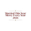 Christmas Sticker Married This Year Merry Every Year 2026