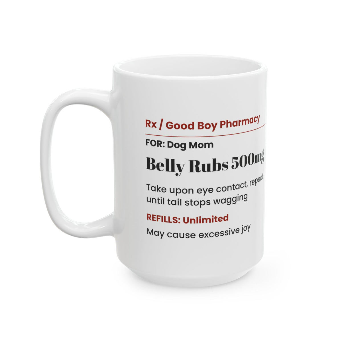 Funny Dog Valentine Coffee Mug Belly Rubs Prescription For Dog Mom