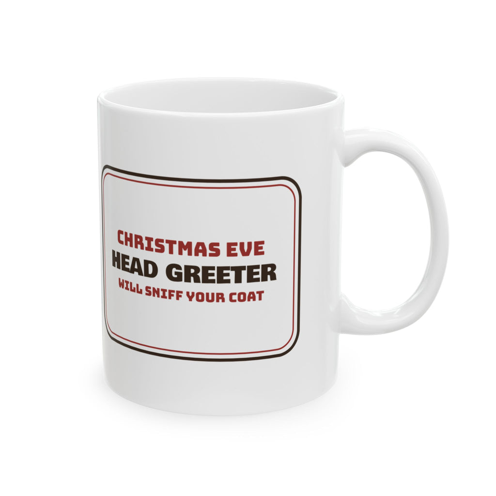Funny Christmas Dog Coffee Mug Head Greeter Will Sniff Your Coat