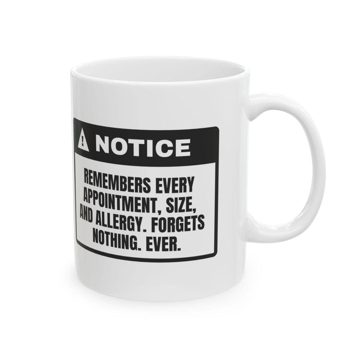 Remembers Everything Forgets Nothing Coffee Mug For Wife