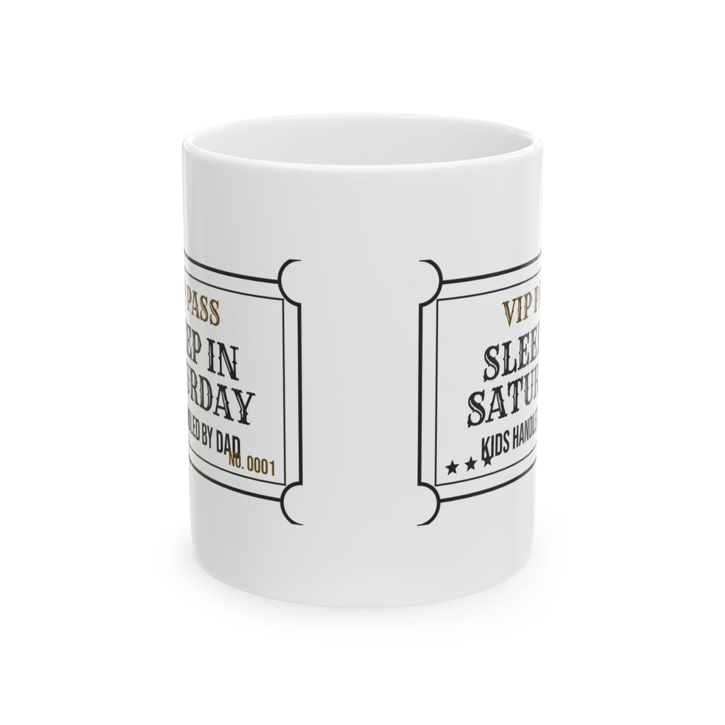 Funny Mom Ticket Coffee Mug Sleep In Saturday For Wife