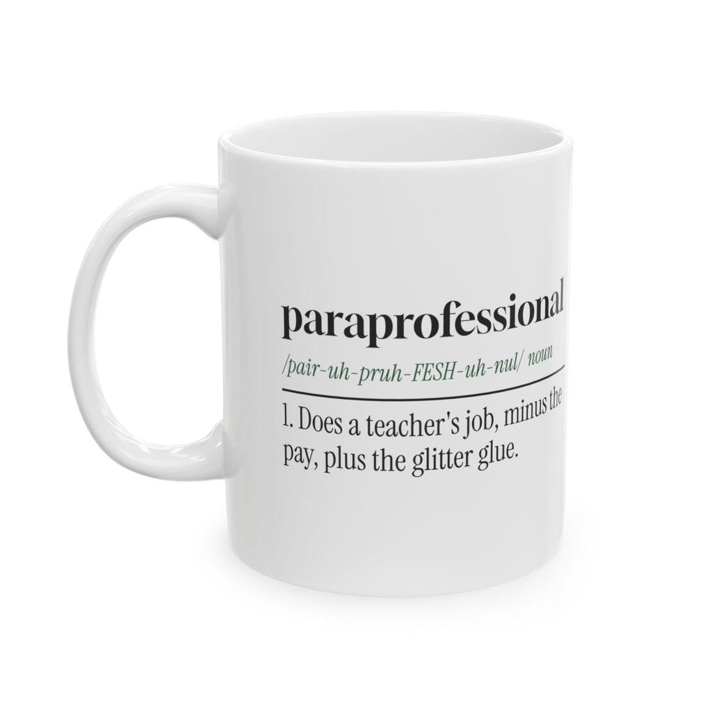 Paraprofessional Mug Does Teachers Job Definition
