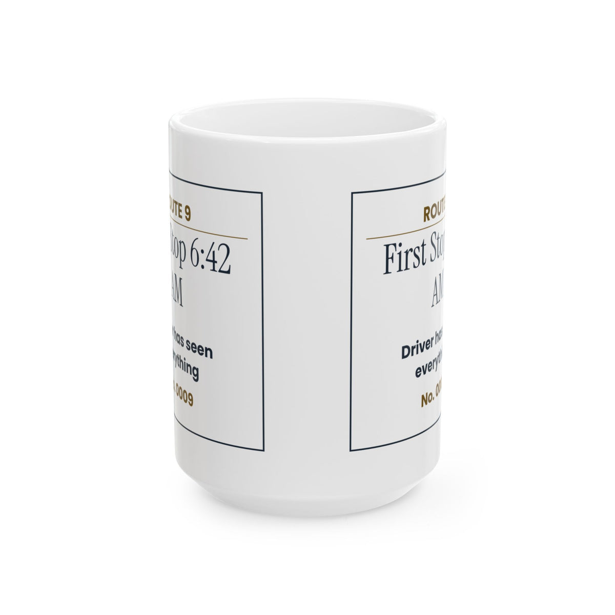 Funny School Bus Driver Coffee Mug First Stop 6:42 AM Ticket