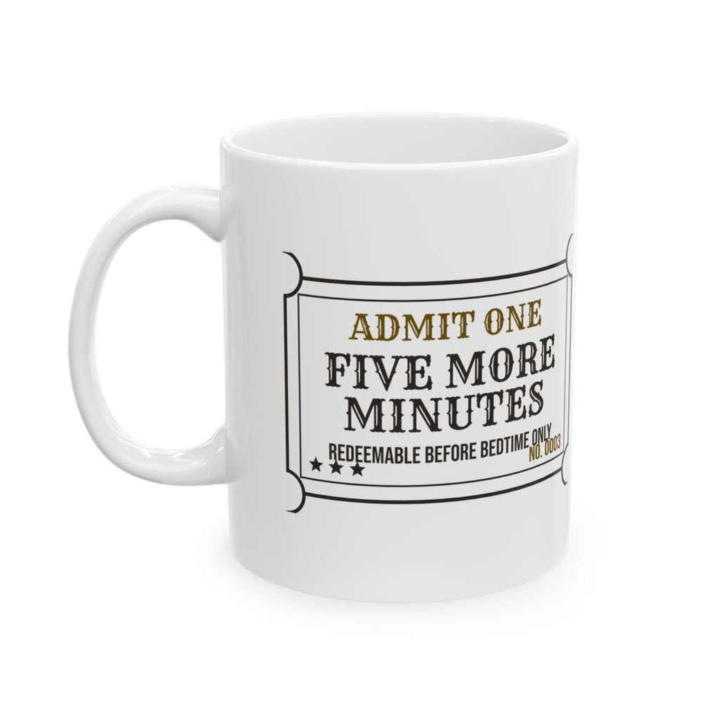 Mom Coffee Mug Five More Minutes Redeemable