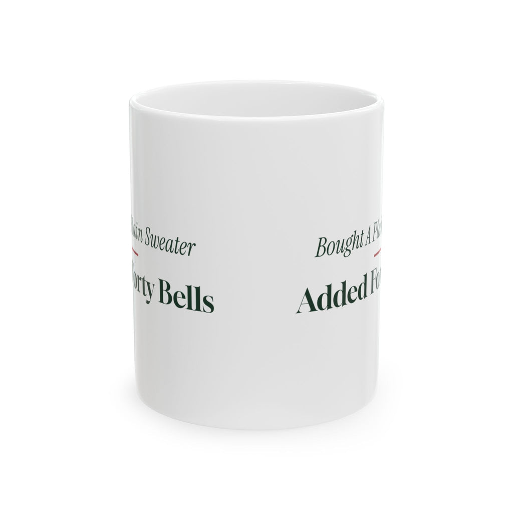 Funny Ugly Christmas Sweater Party Coffee Mug Added Forty Bells