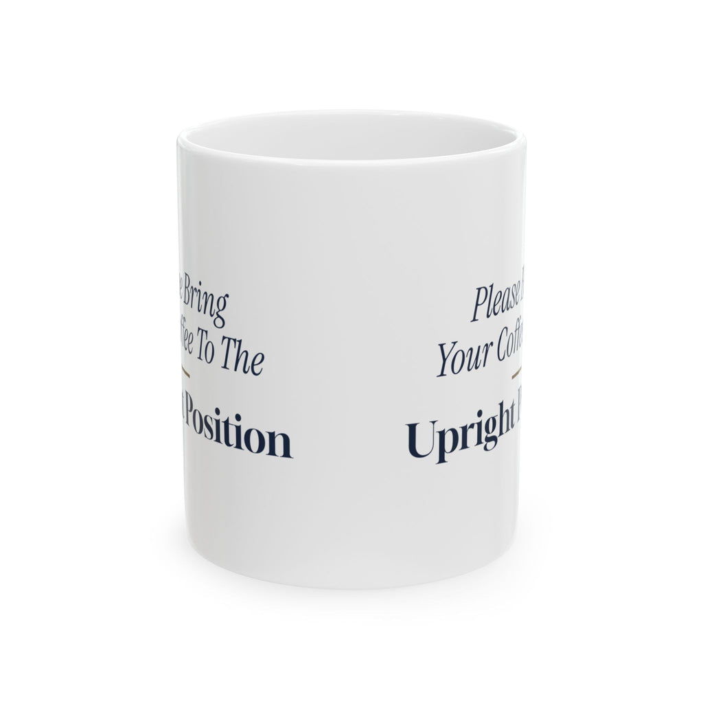 Funny Flight Attendant Mug Coffee To The Upright Position