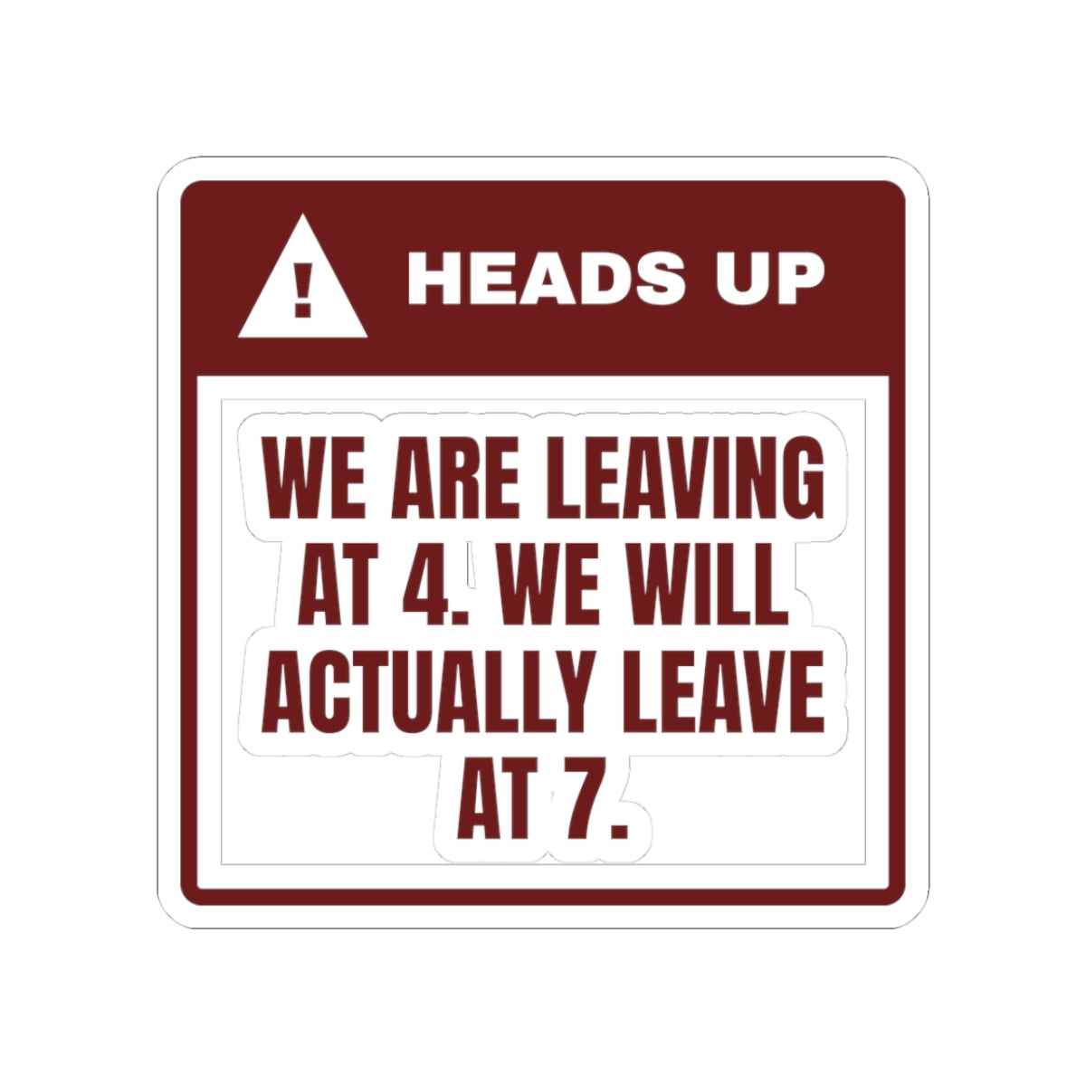 Funny Christmas In-Laws Sticker Leaving At 4 Actually Leaving At 7
