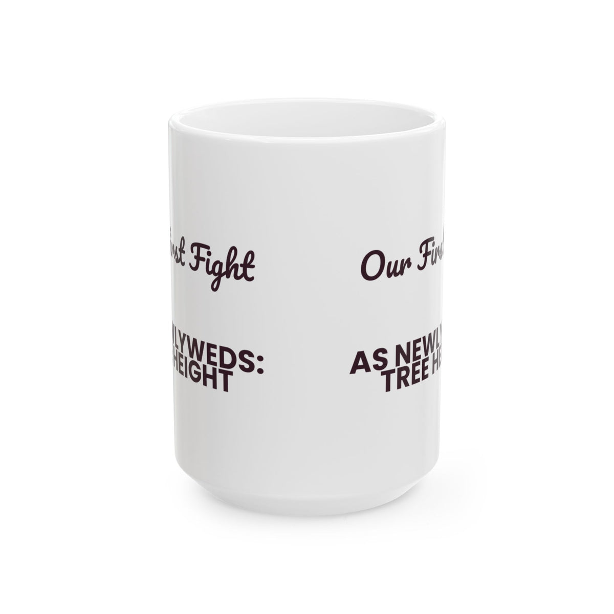 Funny Newlywed Christmas Coffee Mug Our First Fight Was Tree Height